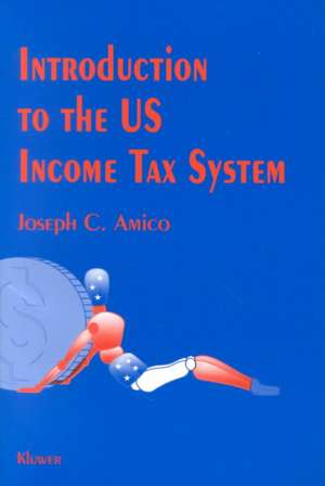 Introduction to U. S. Income Tax de Joseph Amico