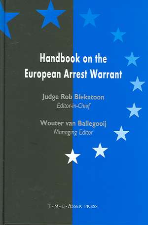 Handbook on the European Arrest Warrant de Rob Blekxtoon