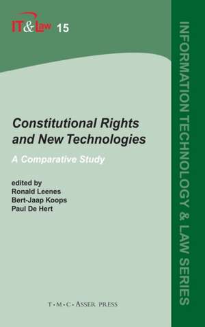 Constitutional Rights and New Technologies: A Comparative Study de Ronald E. Leenes