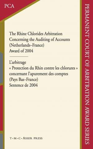 The Rhine Chlorides Arbitration Concerning the Auditing of Accounts (Netherlands–France): Award of 2004 de Belinda Mcmahon