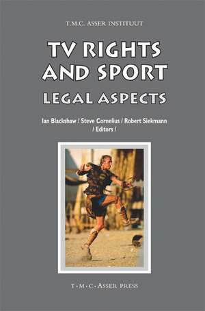 TV Rights and Sport: Legal Aspects de Ian Blackshaw