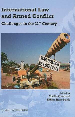 International Law and Armed Conflict: Challenges in the 21st Century de Noëlle Quénivet