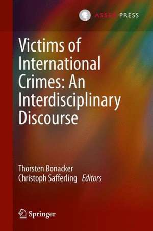 Victims of International Crimes: An Interdisciplinary Discourse de Thorsten Bonacker