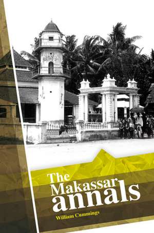 The Makassar Annals de William Cummings