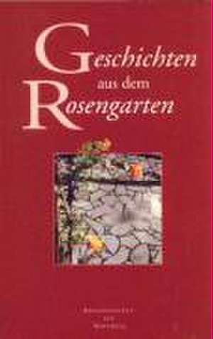 Geschichten aus dem Rosengarten de K. Smits