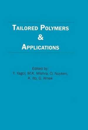 Tailored Polymers and Applications de Yagci