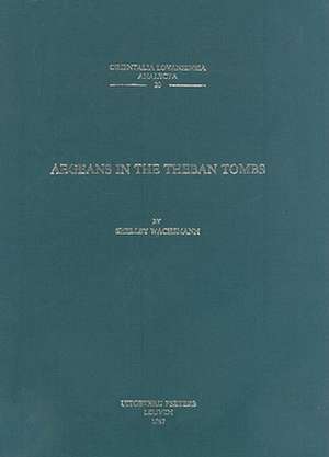 Aegeans in the Theban Tombs de Shelley Wachsmann