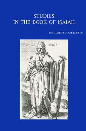 Studies in the Book of Isaiah: Festschrift Willem A.M. Beuken de J. Van Ruiten