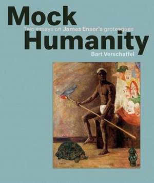 Mock Humanity! de Bart Verschaffel