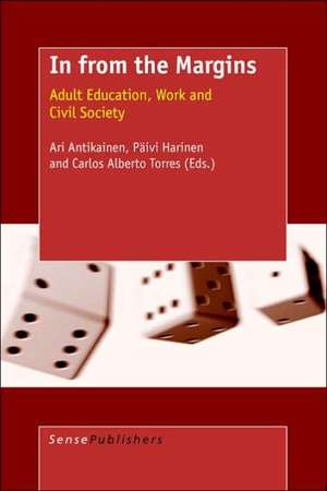 In From the Margins: Adult Education, Work and Civil Society de Ari Antikainen