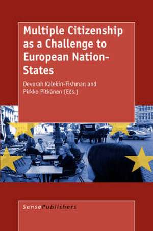 Multiple Citizenship as a Challenge to European Nation-States de Devorah Kalekin-Fishman