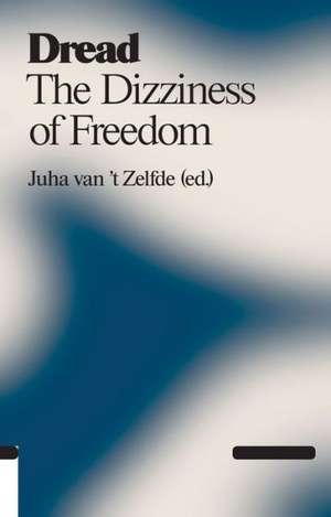 Dread: The Dizziness of Freedom de Timo Arnall