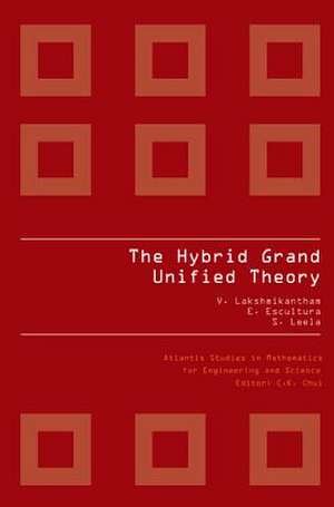 The Hybrid Grand Unified Theory de Vangipuram Lakshmikantham