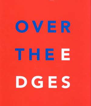 Over the Edges de S M A K Musaem Voor Actuele Kunst