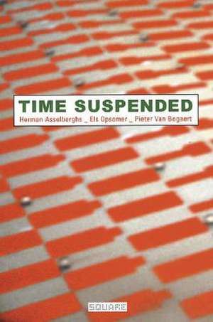 Time Suspended de Herman Asselberghs