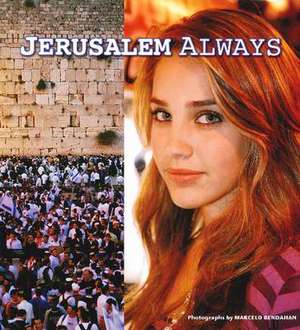 Jerusalem Always de Heidi J. Gleit