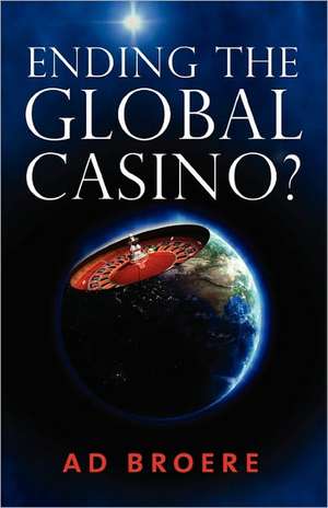 Ending the Global Casino? de Ad Broere