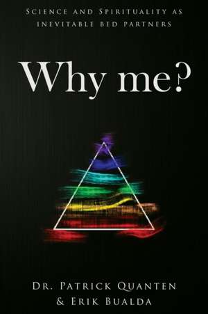 Why me? de Patrick Quanten