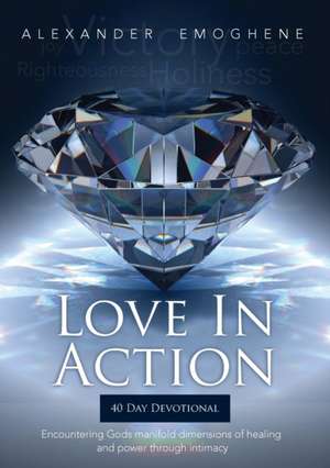 LOVE IN ACTION de O. Alexander Emoghene