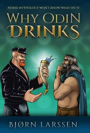 Why Odin Drinks de Bjørn Larssen