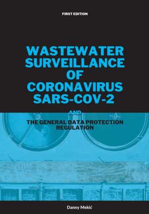 Wastewater surveillance of coronavirus SARS-CoV-2 and the GDPR de Danny Meki¿