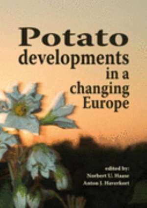 Potato developments in a changing Europe de N U Haasse