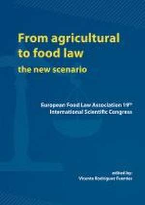 From agricultural to food law: The new scenario de Vicente Rodríguez Fuentes