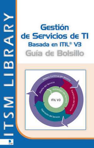 Gestion de Servicios Ti Basado En Itil V3: Guia de Bolsillo Spanish Version de Van Haren Publishing