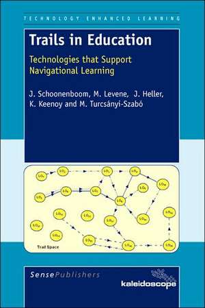 Trails in Education: Technologies that Support Navigational Learning de J. Schoonenboom