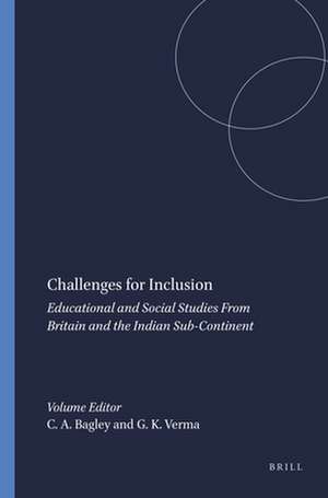 Challenges for Inclusion: Educational and Social Studies From Britain and the Indian Sub-Continent de Christopher Adam Bagley