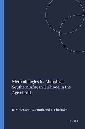 Methodologies for Mapping a Southern African Girlhood in the Age of Aids de Relebohile Moletsane