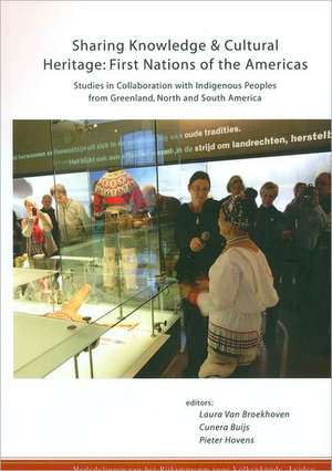 Sharing Knowledge & Cultural Heritage: Studies in Collaboration with Indigenous Peoples from Greenland, North and South de Laura Van Broekhoven