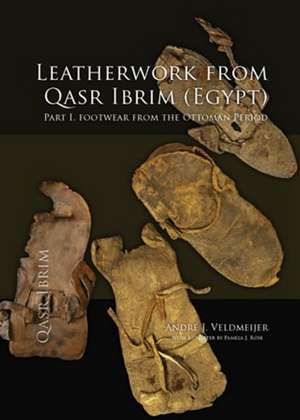 Leatherwork from Qasr Ibrim (Egypt). Part I: Footwear from the Ottoman Period de Andre J. Veldmeijer