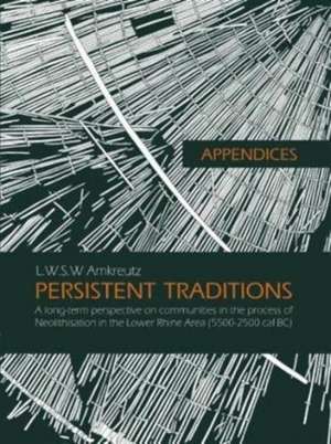 Appendices to Persistent Traditions de Luc W. S. W. Amkreutz