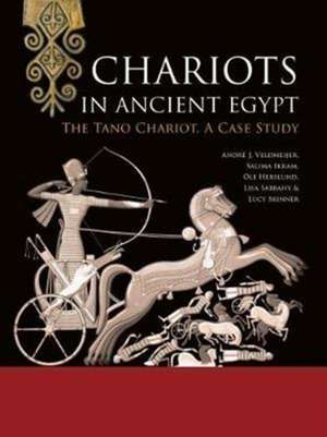 Chariots in Ancient Egypt de André J. Veldmeijer