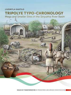 Tripolye Typo-chronology de Liudmyla Shatilo