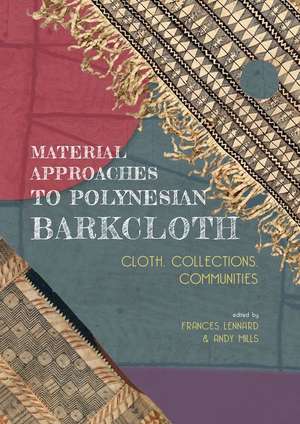 Material Approaches to Polynesian Barkcloth de Frances Lennard