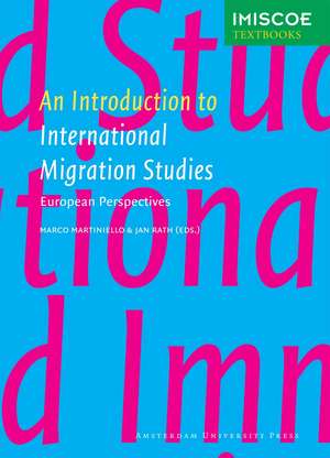 An Introduction to International Migration Studies: European Perspectives de Marco Martiniello