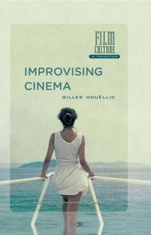 Improvising Cinema de Gilles Mouëllic