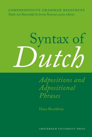 Syntax of Dutch – Adpositions and Adpositional Phrases de Hans Broekhuis