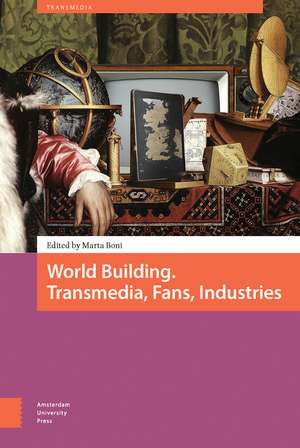 World Building – Transmedia, Fans, Industries de Marta Boni