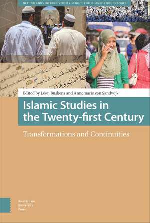 Islamic Studies in the Twenty-First Century: Transformations and Continuities de Léon Buskens