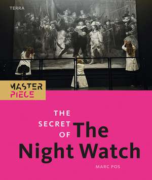 Secret of the Night Watch de Marc Pos