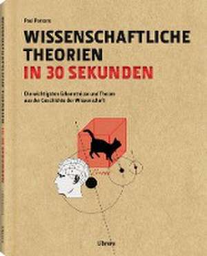 Wissenschaftliche Theorien in 30 Sekunden de Paul Parsons