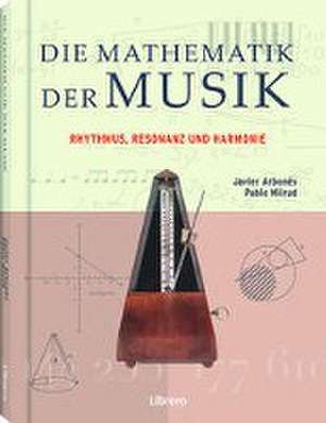 Die Mathematik der Musik de Javier Arbonés