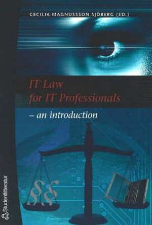 IT Law for IT Professionals de Cecilia Magnusson Sjoberg