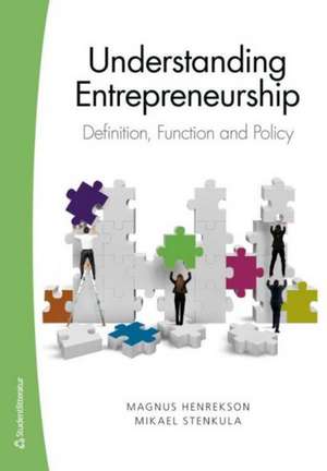 Understanding Entrepreneurship: Definition, Function & Policy de Magnus Henrekson