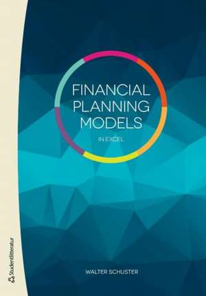 Financial Planning Models in Excel de Walter Schuster