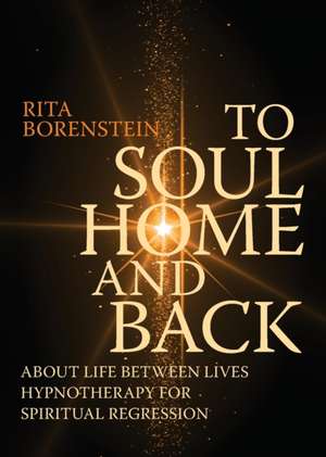 To Soul Home and Back de Rita Borenstein