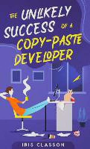 The Unlikely Success of a Copy-Paste Developer de Iris Classon